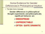 Click to View: 75. Some Evidence for Gender Differences in Philosophical Intuition